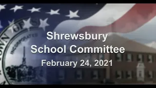 School Committee Meeting of Feb 24, 2021