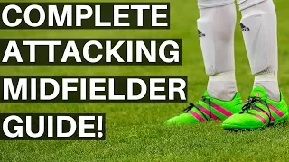 How To Play Attacking Midfielder In Football