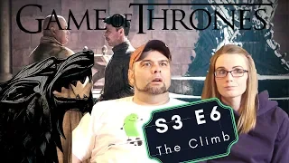Game Of Thrones | S3 E6 The Climb | Reaction | Review