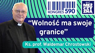 Ks. prof. Waldemar Chrostowski. Czym jest prawda? Czym jest wolność? |Kongres 590|