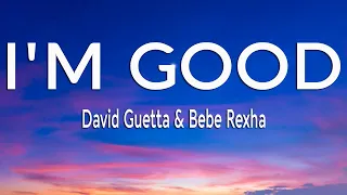 David Guetta, Bebe Rexha - I'm good (Blue) LYRICS