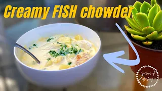 How to Make Creamy Fish Chowder