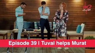 Pyaar Lafzon Mein Kahan Episode 39 | Tuval helps Murat