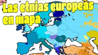 El mapa étnico de Europa | y sus detalles