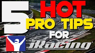 5 Hot pro tips for iRacing