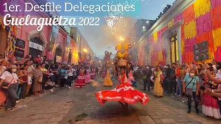 Primer Desfile Delagaciones Guelaguetza 2022. Así celebramos nuestra máxima fiesta en Oaxaca.