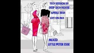 TECH SESSION 89 -Mixed Little Peter Esse