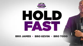 IOG - Let Us Reason Together - "Hold Fast"