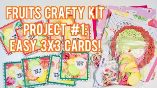 #CraftyGoals2024 Fruits Crafty Kit - Project #1 - Easy 3x3 Cards! Crafty Tutorial!