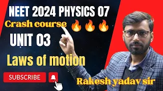 NEET 2024 🔥 Physics crash course 07 || unit 03 laws of motion || by Rakesh yadav sir