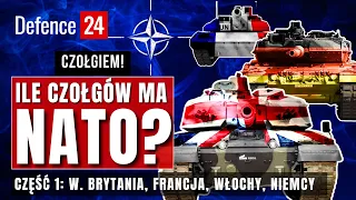 Ile czołgów ma NATO? | Część 1: Niemcy, Wielka Brytania, Francja i Włochy | Czołgiem!