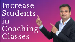 3 Secrets To Increase Students In Coaching Classes | How to attract Students [Updated]