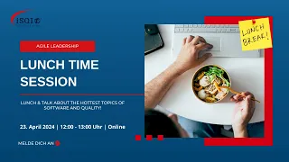 QA-Lunch: Agile Leadership – Die wichtigsten Tipps für Führungskräfte!