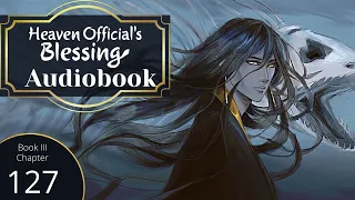 Heaven Official's Blessing (TGCF) Audio Book Ch 127