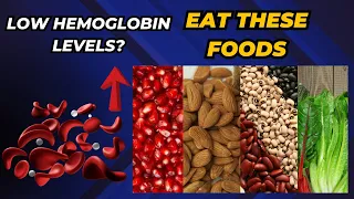 Foods for Low Hemoglobin Levels - Anemia Diet - Foods for Anemia