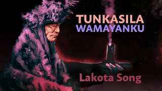 Lakota Song - Tunkasila Wamayanku - Calling of the Spirits Song