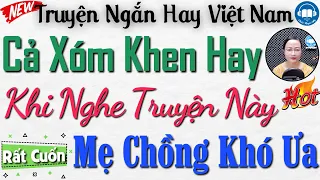 Truyện tâm lý thầm kín hôn nhân gia đình " Mẹ Chồng Khó Ưa " - Kể truyện đêm khuya Việt Nam ngủ ngon