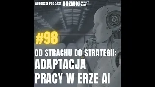 Od strachu do strategii: Adaptacja pracy w erze AI