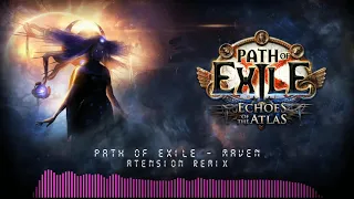 Path of Exile - Echoes of the Atlas - Maven (aTension Remix)