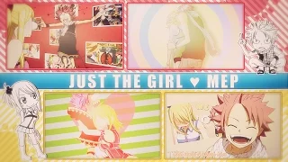 FKS ♥ Just The Girl | NaLu ᴹᴱᴾ