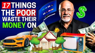 17 Things Poor People Waste Money On - Dave Ramsey