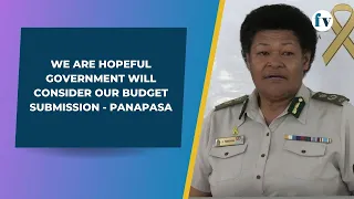 We are hopeful government will consider our budget submission - Panapasa | 27/06/2023