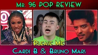 Mr. 96 POP REVIEW: "Please Me" by Cardi B & Bruno Mars (Episode 65)
