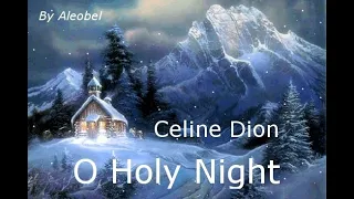 O Holy Night ♥ Celine Dion ~ Lyrics + Traduzione in Italiano