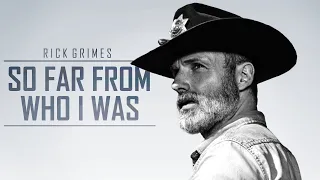 Rick Grimes Tribute || So Far From Who I Was [TWD]