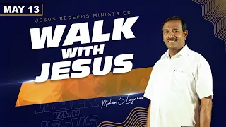 உங்களை போஷிக்கிற தேவன் ! Walk with Jesus | Bro. Mohan C Lazarus | MAY 13