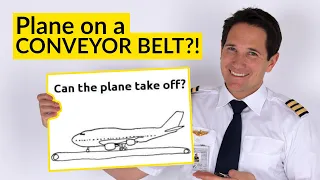 PLANE on a CONVEYOR BELT! Will it TAKE-OFF? Explained by CAPTAIN JOE