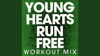 Young Hearts Run Free (Extended Workout Mix)