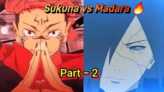 Naruto kaisen🔥🤯 [ part-2 ][Sukuna vs Madara ]Anime Edit #anime #naruto #jujutsukaisen #animeedit