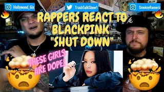 Rappers React To BLACKPINK "Shut Down"!!!
