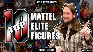 The Kyle Peterson Top 10 Mattel Elites of 2022! What a Year!