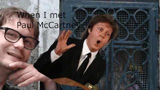 When I met Paul McCartney