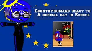 Countryhumans react to "A normal day in Europe" ( Thanks for 1k subs ! )