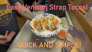 Easy Venison Back Strap Tacos!