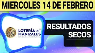 Resultado SECOS Lotería de MANIZALES del Miércoles 14 de Febrero de 2024  SECOS 😱💰🚨