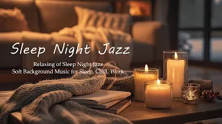 Sleep Night Jazz ~ Smooth Saxophone Jazz Music with Candle | Slow Background Music for Deep Sleep