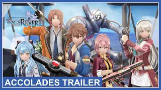 The Legend of Heroes: Trails into Reverie - Accolades Trailer (Nintendo Switch, PS4, PS5, PC)