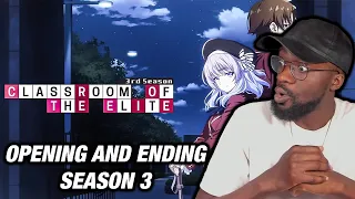 THIS SEASON HAS SOME BANGERS | Classroom of the Elite Season 3 Opening and ending Reaction