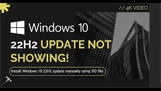 Fix: Windows 10 22H2 update not showing!