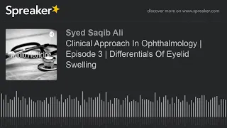 Diagnostic Approach to Eyelid Swelling in less than 6 Minutes!