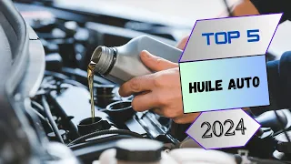 Top 5 : Huile Auto en 2024