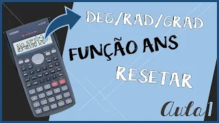 Dominando sua Calculadora (DEG e RAD, Função ANS, Setup) - Casio fx-82 e HP 10s - Aula 1