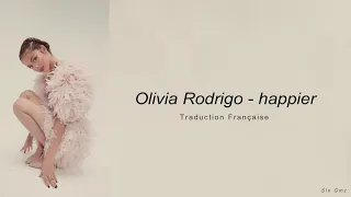 Olivia Rodrigo - happier (Traduction Française)