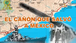 El CAÑÓN que SALVÓ a México | Cuando sorprendió a los E.E.U.U
