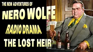 The New Adventures of NERO WOLFE The Lost Heir RADIO DRAMA