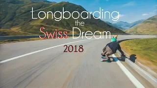 Longboarding the Swiss Dream 2018 | Full Film [4K]